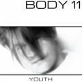 BODY 11 - "YOUTH"